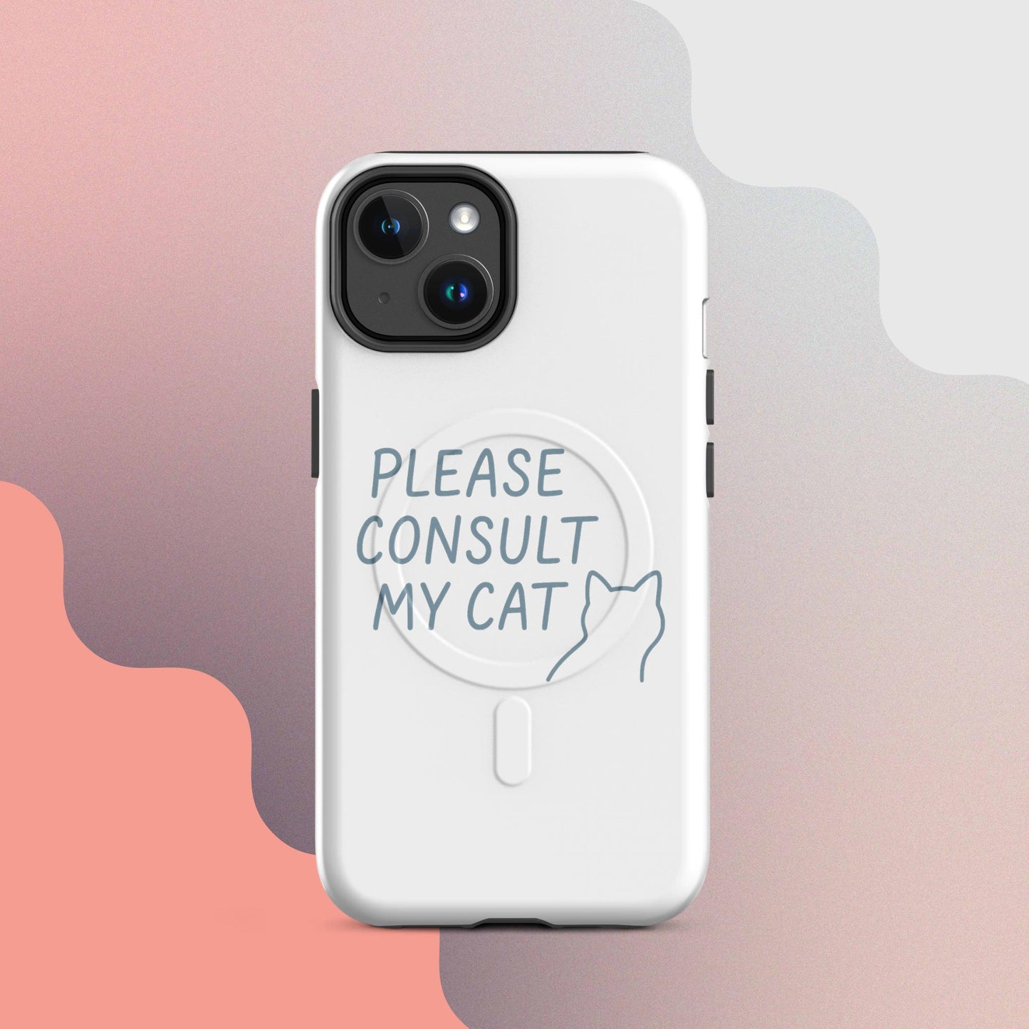 Please Consult My Cat MagSafe iPhone Case – Minimalist Cat Quote Design
