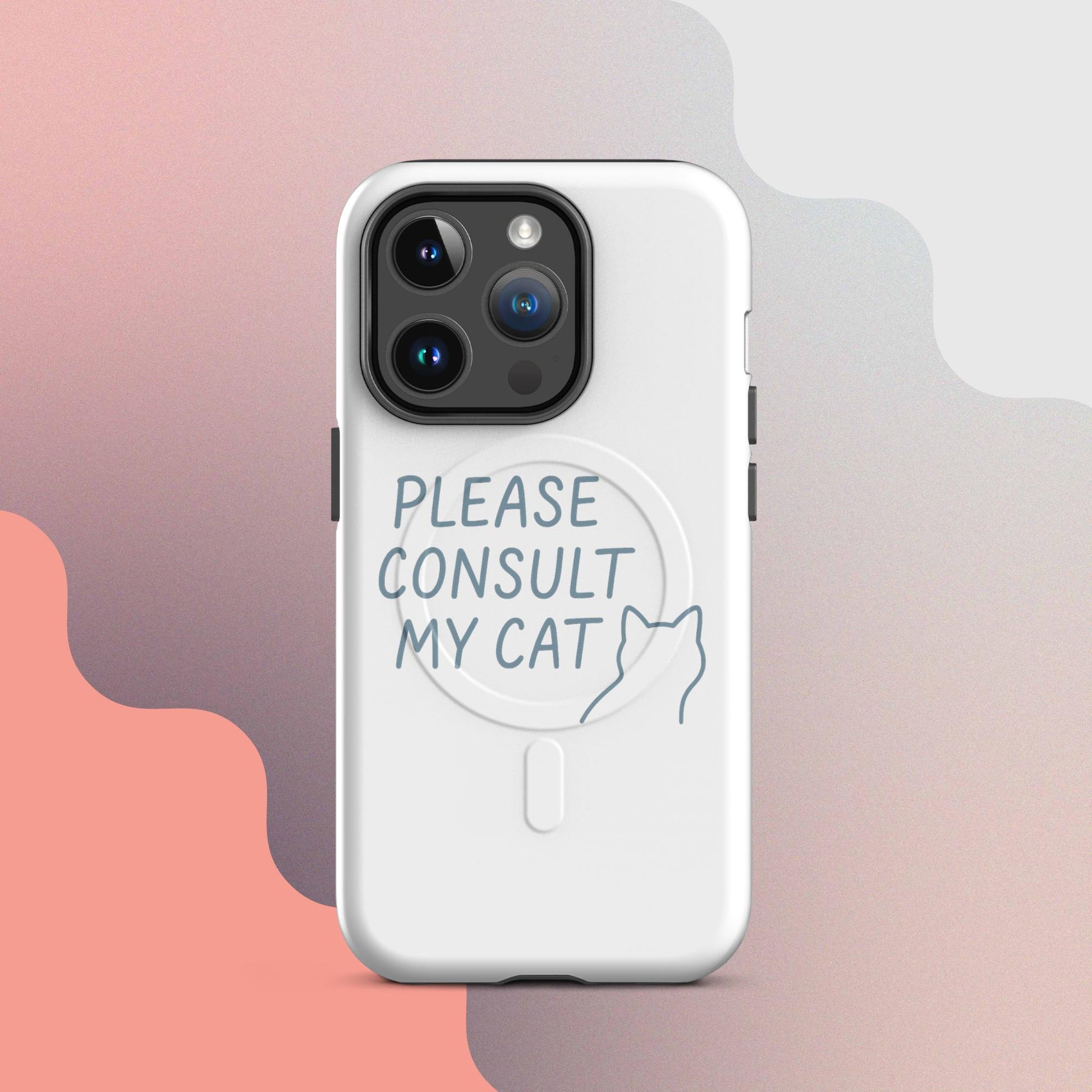 Please Consult My Cat MagSafe iPhone Case – Minimalist Cat Quote Design
