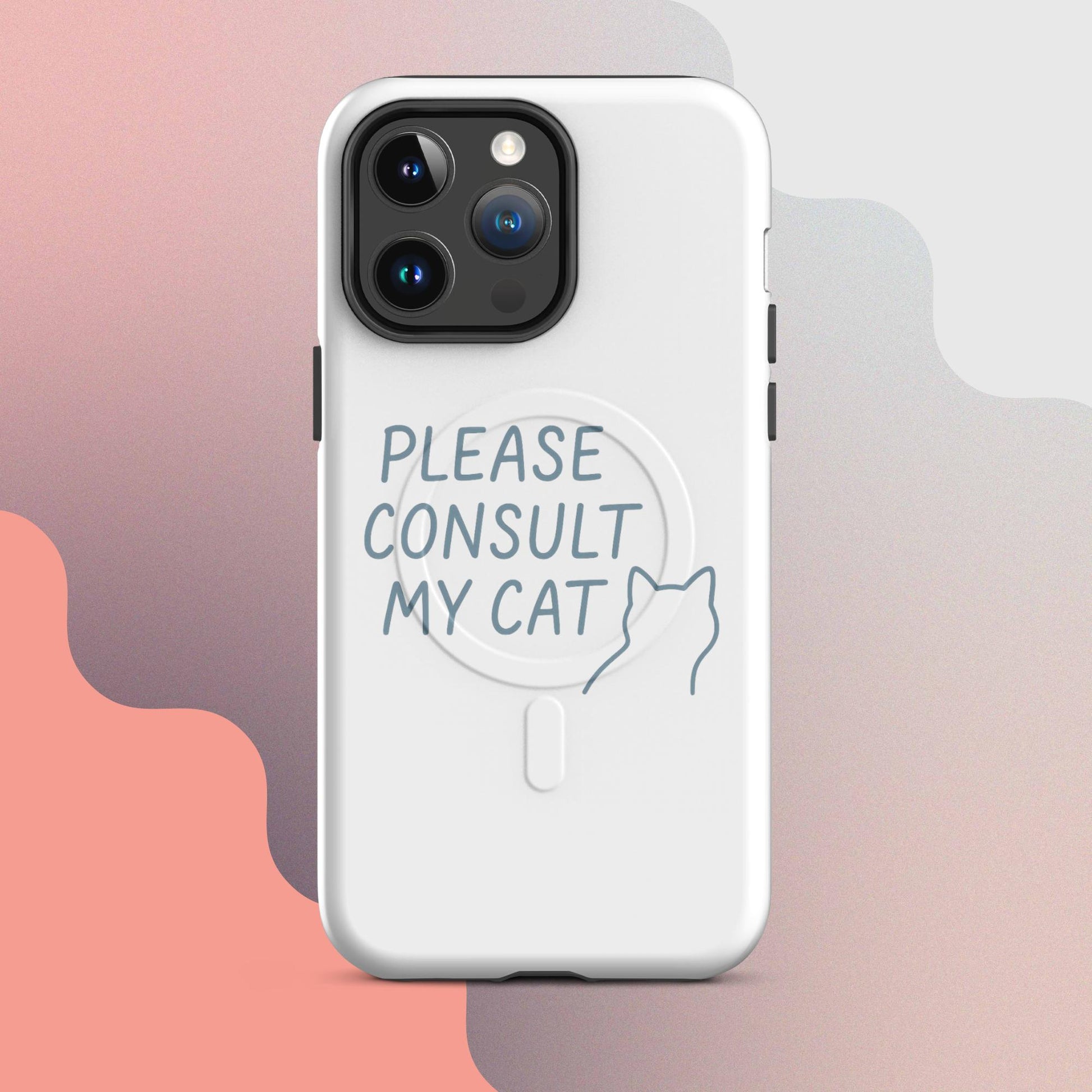Please Consult My Cat MagSafe iPhone Case – Minimalist Cat Quote Design
