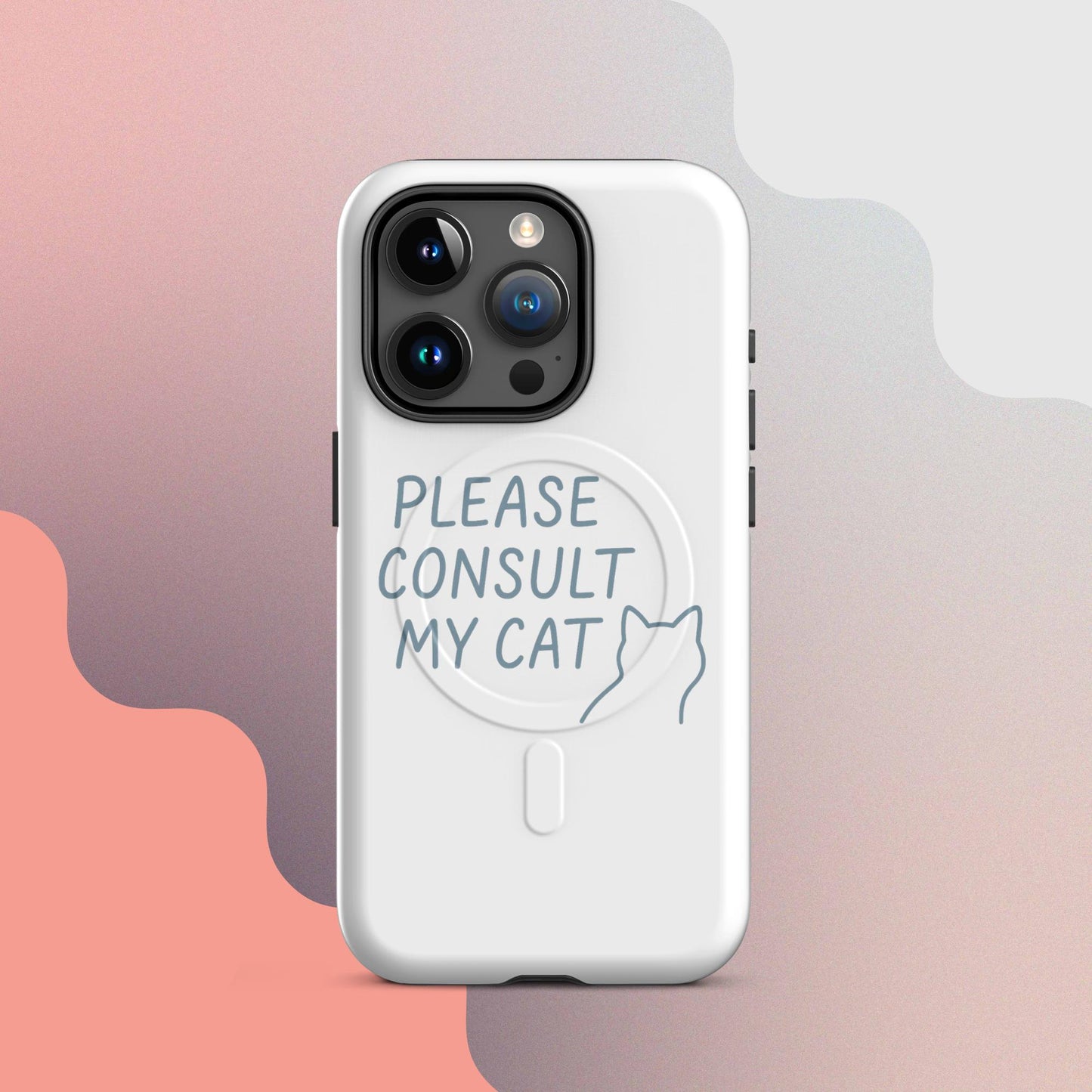 Please Consult My Cat MagSafe iPhone Case – Minimalist Cat Quote Design
