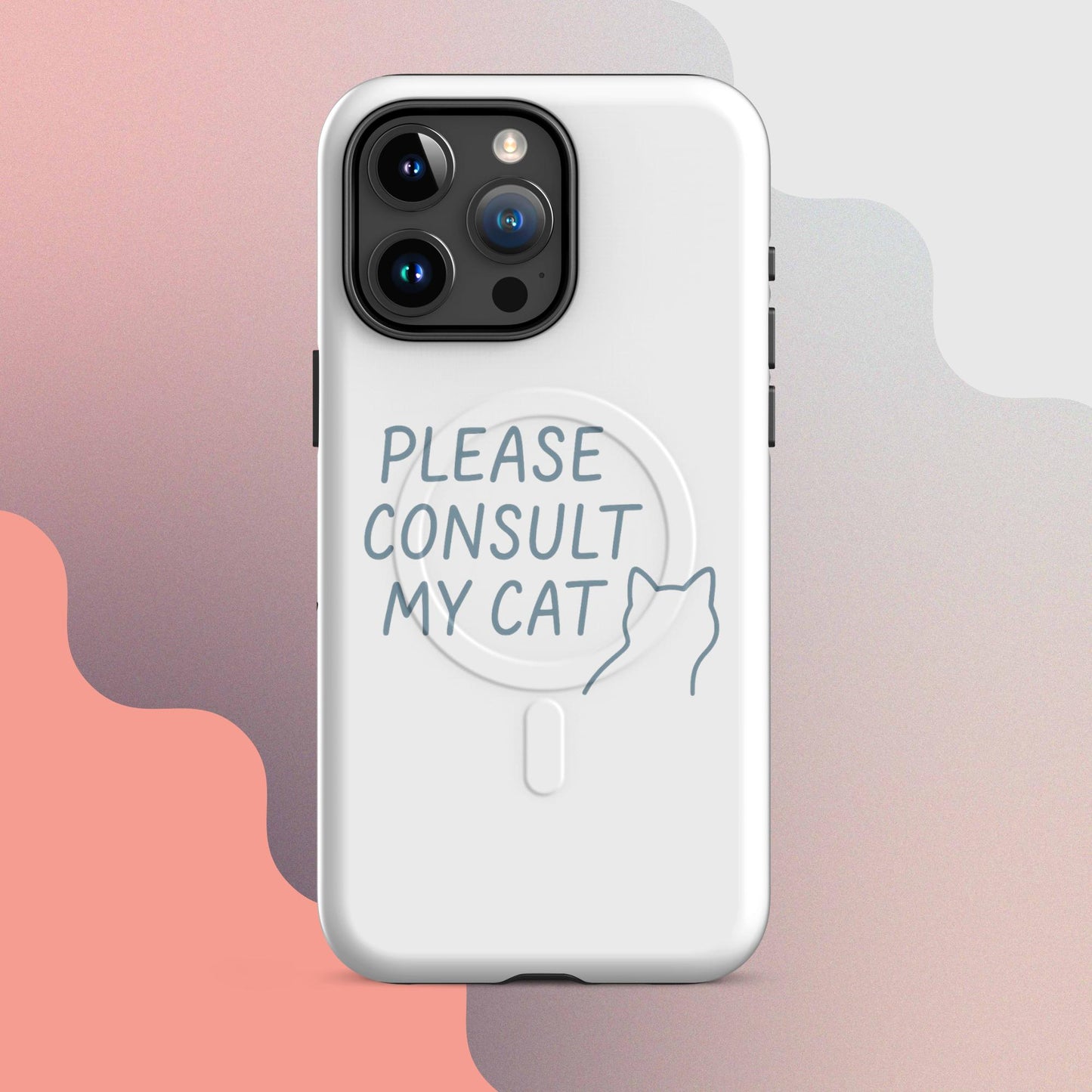 Please Consult My Cat MagSafe iPhone Case – Minimalist Cat Quote Design
