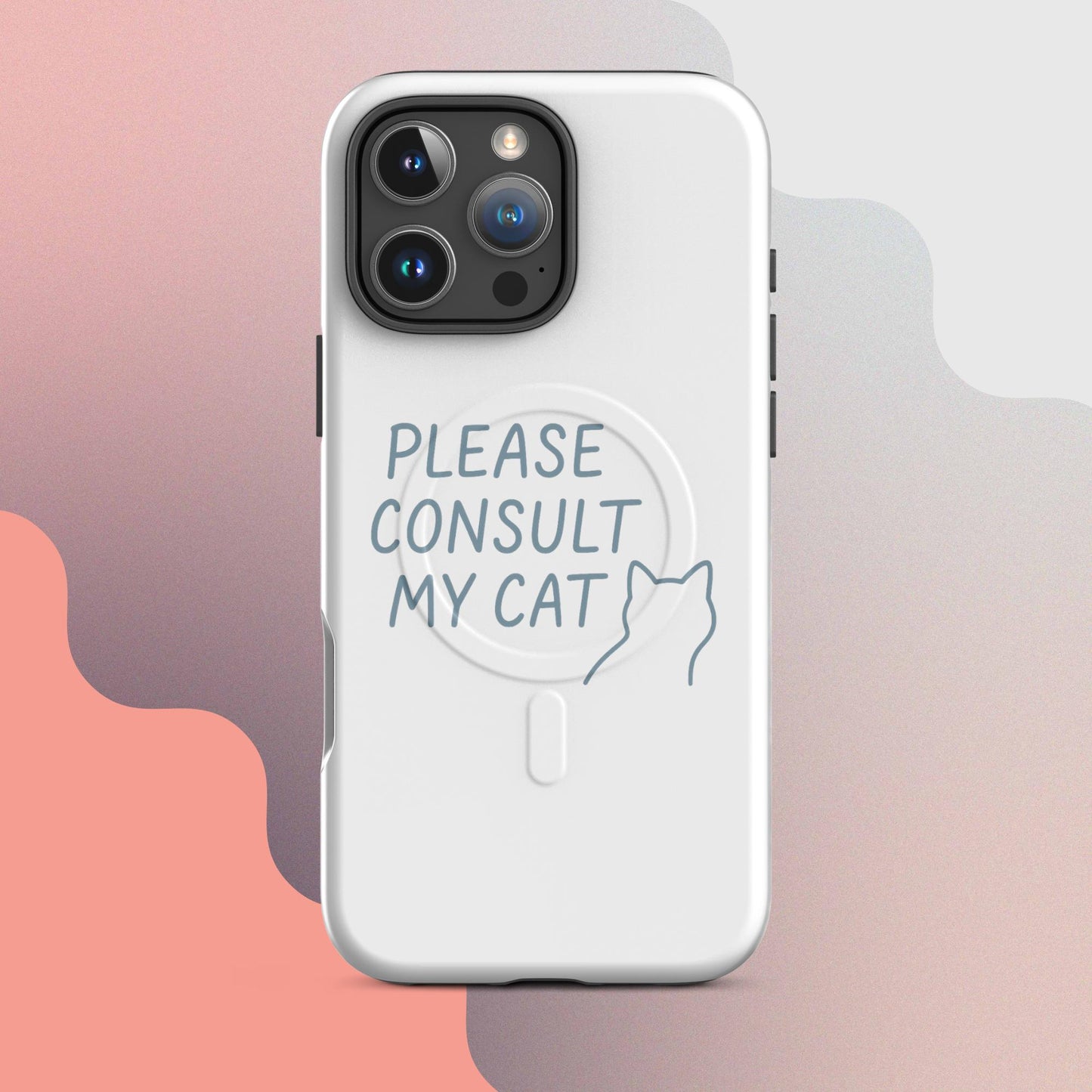 Please Consult My Cat MagSafe iPhone Case – Minimalist Cat Quote Design
