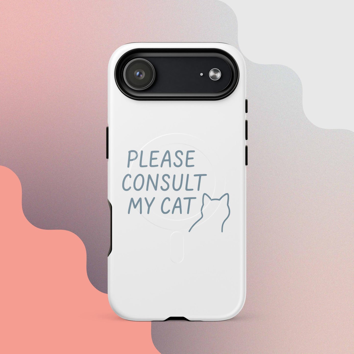 Please Consult My Cat MagSafe iPhone Case – Minimalist Cat Quote Design
